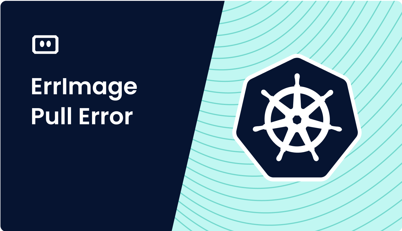 Troubleshooting Kubernetes ImagePullBackOff and ErrImagePull Errors