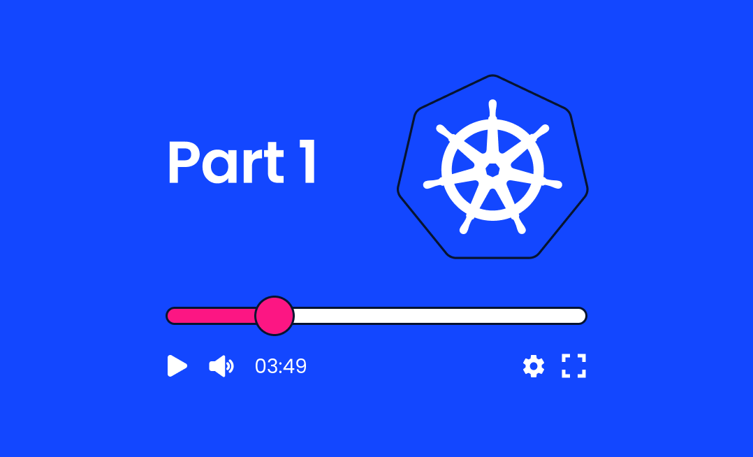 A Software Developer’s Guide to Getting Started With Kubernetes: Part 1