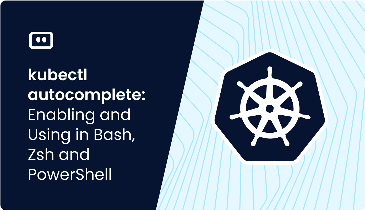 kubectl autocomplete: Enabling and Using in Bash, Zsh and PowerShell