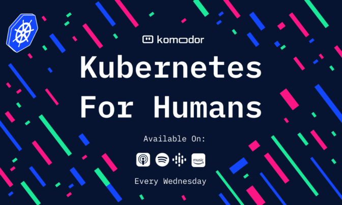 Komodor | The Kubernetes for Humans Podcast 🎙️