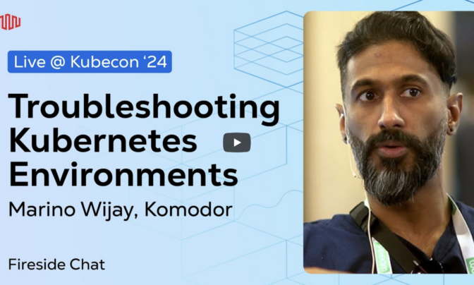 troubleshooting-kubernetes-environments-komodor-marino-wijay